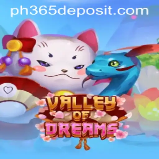 Exploring the Enchanting World of ValleyofDreams: A Comprehensive Guide with Ph365 Insights